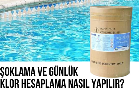 Şoklama ve Günlük Klor Hesaplama 