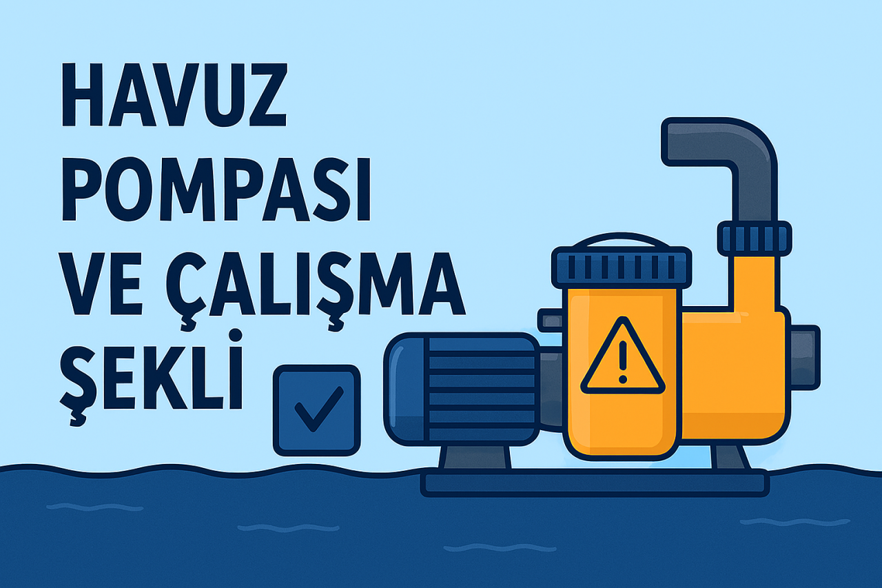 Havuz Pompası ve Çalışma Şekli