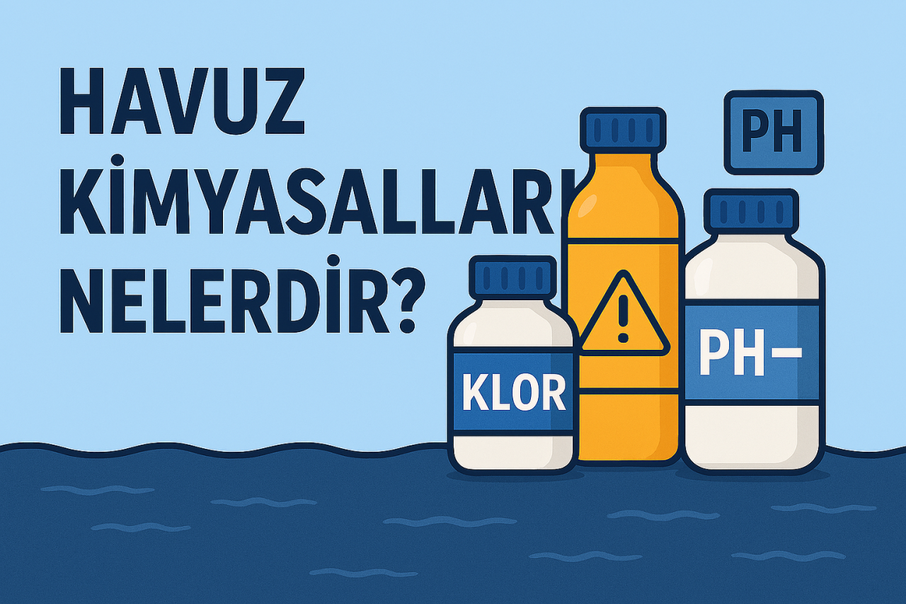 Havuz Kimyasalları Nelerdir?
